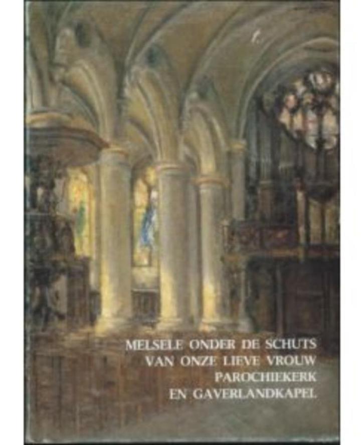Melsele onder de schuts van Onze Lieve Vrouw parochiekerk, Boeken, Geschiedenis | Stad en Regio, Zo goed als nieuw, 20e eeuw of later