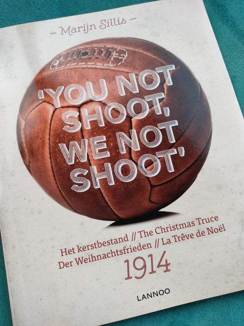 You not shoot, we not shoot - Marijn Sillis, Boeken, Geschiedenis | Wereld, Gelezen, Europa, 20e eeuw of later, Ophalen