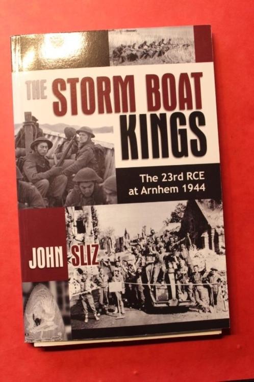 "The Storm Boat Kings" by John Sliz on the 23rd RCE, Livres, Guerre & Militaire, Comme neuf, Armée de terre, Deuxième Guerre mondiale