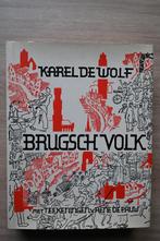 Boek "Brugsch volk" van Karel De Wolf, Karel De Wolf, Ophalen of Verzenden, 20e eeuw of later, Gelezen