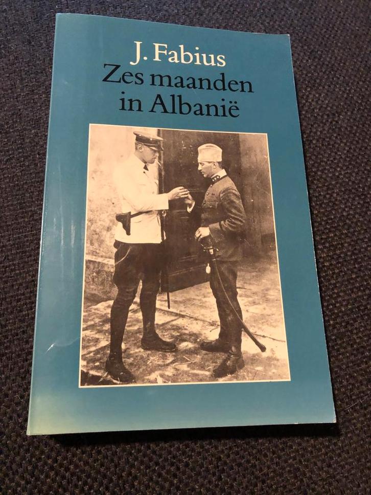 Zes maanden in Albanië - J. Fabius, Boeken, Oorlog en Militair, Gelezen, Algemeen, Voor 1940, Ophalen of Verzenden