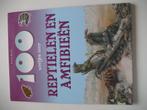 100 Weetjes over Reptielen en Amfibieën, Boeken, Ophalen of Verzenden, Zo goed als nieuw