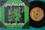 Greyhound - Black And White - H - single en vinyle (1971), Enlèvement ou Envoi, Single, Utilisé, 7 pouces