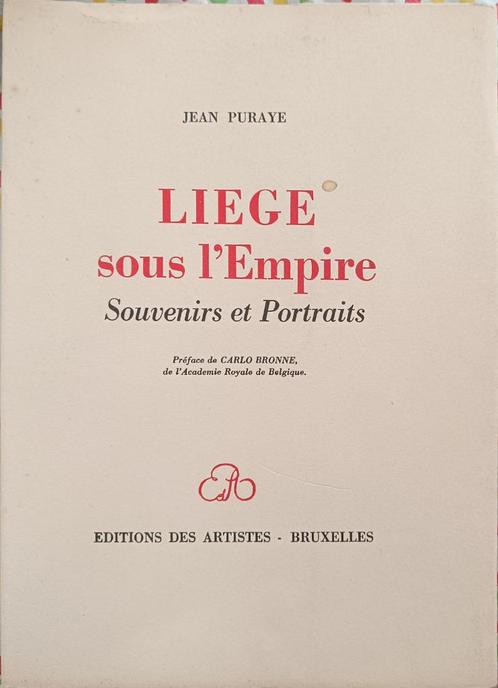 Liège sous l'Empire Souvenirs et Portraits : Puraye, Boeken, Geschiedenis | Nationaal, Gelezen, 19e eeuw, Ophalen of Verzenden