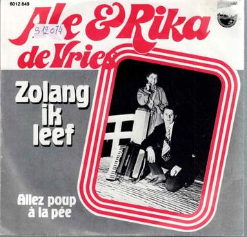 Vinyl, 7"   -   Ale & Rika de Vries* – Zolang Ik Leef beschikbaar voor biedingen