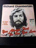 Richard Chamberlain ‎– You Always Hurt '' Popcorn ", Comme neuf, 7 pouces, Pop, Enlèvement ou Envoi