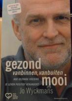 Gezond vanbinnen, vanbuiten mooi, Jo Wyckmans, Livres, Santé, Diététique & Alimentation, Enlèvement ou Envoi, Comme neuf