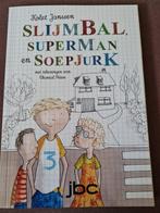 Slijmbal, Superman en Soepjurk, Ophalen, Fictie algemeen, Zo goed als nieuw, Kolet Janssen