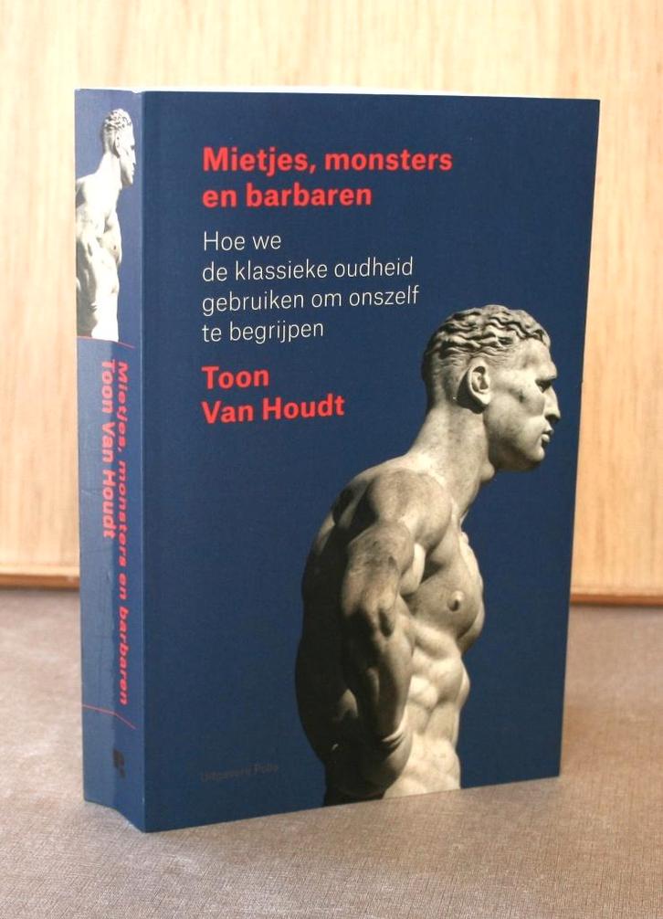 Mietjes, monsters en barbaren: antieke oudheid., Boeken, Geschiedenis | Nationaal, Zo goed als nieuw, 14e eeuw of eerder, Ophalen of Verzenden