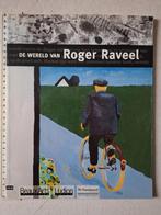 Kunstboek De wereld van Roger Raveel door Roland Jooris 2003, Ophalen of Verzenden, Zo goed als nieuw