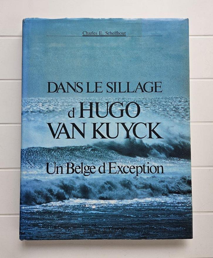 In het kielzog van Hugo van Kuyck: een uitzonderlijke Belg, Boeken, Geschiedenis | Nationaal, Gelezen, Ophalen of Verzenden
