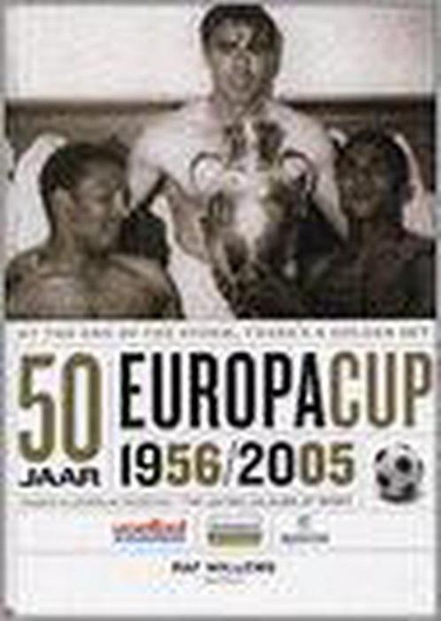 50 jaar Europacup 1956/2005 Raf Willems 231 blz, Boeken, Sportboeken, Zo goed als nieuw, Ophalen of Verzenden