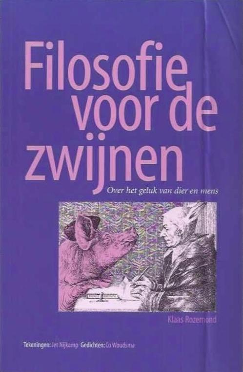 Filosofie voor de zwijnen, Klaas Rozemond, Boeken, Filosofie, Zo goed als nieuw, Verzenden