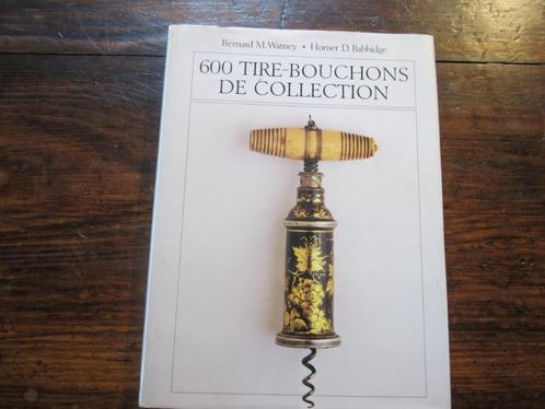 600 tire-bouchons de collections, antieke kurkentrekkers, Boeken, Overige Boeken, Nieuw, Verzenden