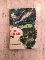 Vluchthoogte 130 - Tony Van Dries, Boeken, Ophalen of Verzenden