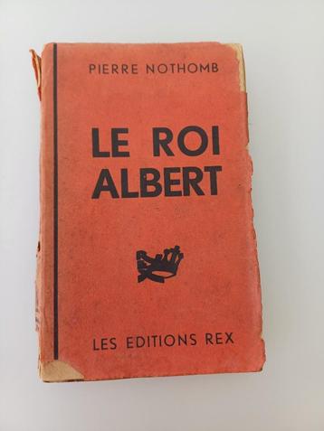 Boek "Le Roi Albert" Pierre Nothomb beschikbaar voor biedingen