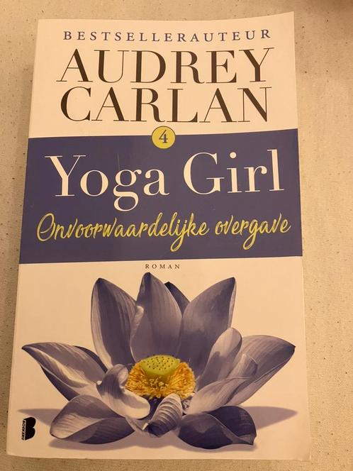 Audrey Carlan - Yoga Girl - 4 - Onvoorwaardelijke overgave, Boeken, Romans, Nieuw, Ophalen of Verzenden