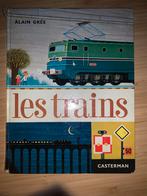 Les trains, Alain Grée, Casterman, 1964, Boeken, Ophalen of Verzenden, Gelezen