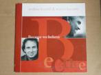 CD ANDREA BOCELLI & MARCO BORSATO - Because We Believe, Ophalen of Verzenden
