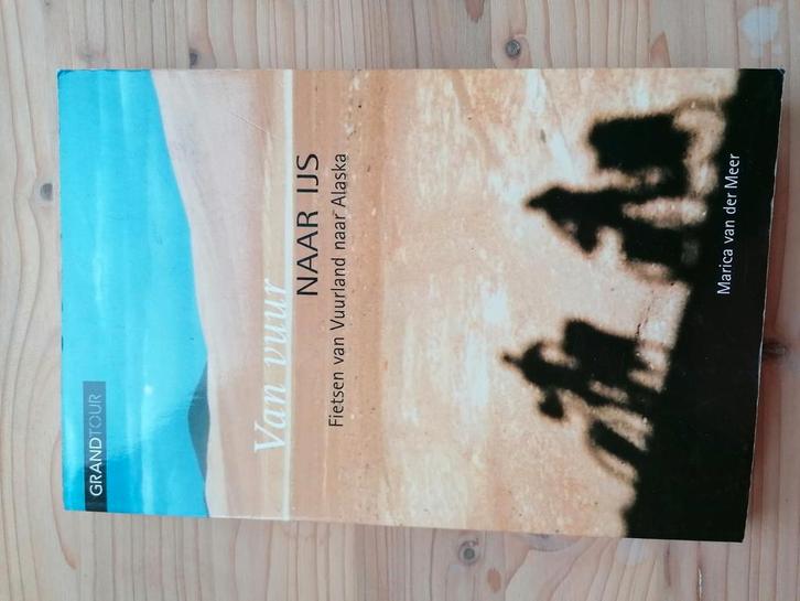 Marc van der Meer - Van vuur naar ijs, Boeken, Reisverhalen, Zuid-Amerika, Ophalen