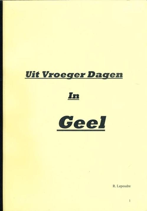 (g52) Uit vroeger dagen in Geel, Boeken, Geschiedenis | Nationaal, Gelezen, Verzenden
