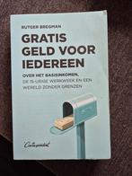 Rutger Bregman - Gratis geld voor iedereen, Boeken, Ophalen, Zo goed als nieuw, Rutger Bregman