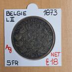 5 FR  1873  LEOPOLD II    BELGIE     ZILVER     € 18, Argent, Enlèvement ou Envoi, Monnaie en vrac, Argent