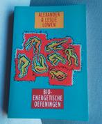 Bio energetische oefeningen dr A&L Lowen, Boeken, Ophalen, Gelezen