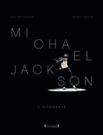 Livre Michael Jackson - L'intégrale, Artiste, Enlèvement ou Envoi, Riad Bettouche, Comme neuf