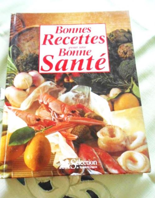 Livre “ Bonnes recettes pour une Bonne Santé” Sélection de R, Livres, Livres de cuisine, Neuf, Enlèvement ou Envoi