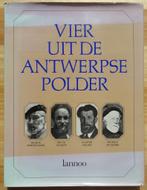 Vier uit de Antwerpse polder, KMSKA - Lannoo - 1979, Boeken, Ophalen of Verzenden, Gelezen, Schilder- en Tekenkunst
