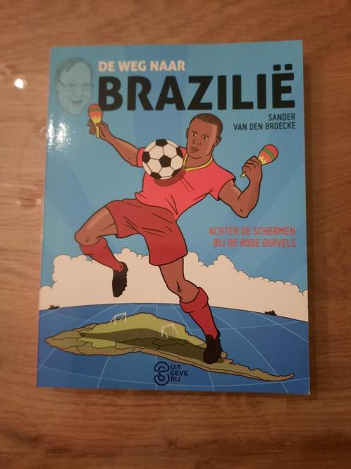 De weg naar Brazilië - Sander Van Den Broecke, Livres, Livres de sport, Comme neuf, Sport de ballon, Enlèvement ou Envoi