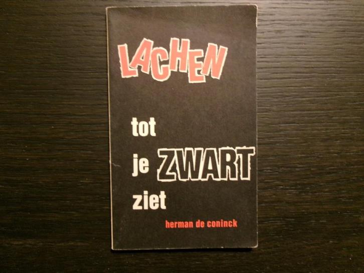 Lachen tot je zwart ziet  -Herman de Coninck-, Boeken, Literatuur, Ophalen of Verzenden