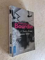 Le choix d'une femme libre (Françoise Bourdin)., Comme neuf, Europe autre, Françoise Bourdin., Envoi
