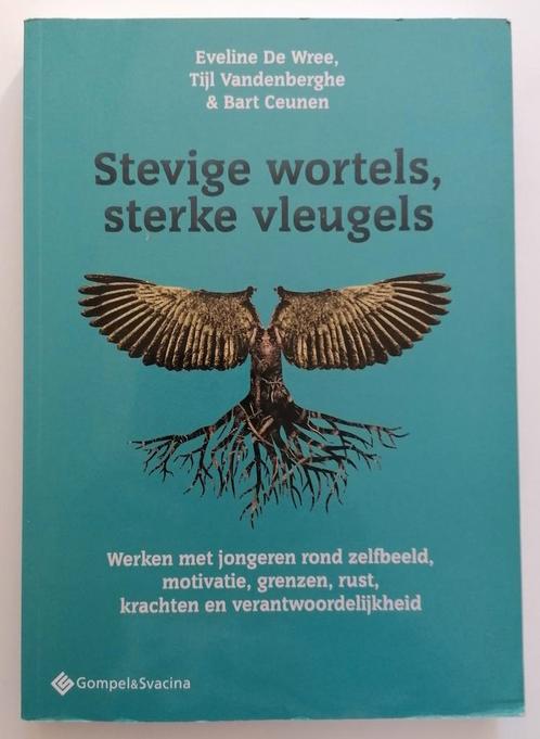 Eveline De Wree - Stevige wortels, sterke vleugels, Boeken, Advies, Hulp en Training, Nieuw, Ophalen of Verzenden
