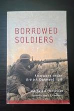 Borrowed Soldiers, Nieuw, Ophalen of Verzenden, Michell A.Yockelson, Voor 1940