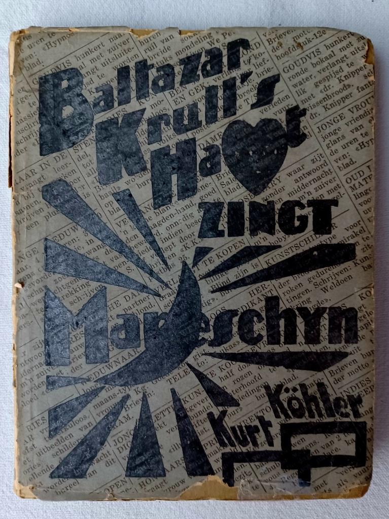 Kurt Köhler, Balthazar Krull's hart... (1933 – met opdracht), Ophalen of Verzenden, Kurt Köhler