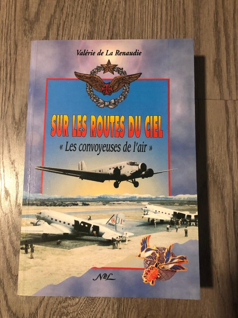 livre sur les routes du ciel les convoyeuses de l'air, Livres, Guerre & Militaire, Armée de l'air, Enlèvement ou Envoi