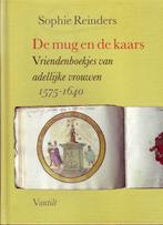 De mug en de kaars -Vriendenboekjes adellijke vrouwen 1575, Boeken, Ophalen of Verzenden, Zo goed als nieuw