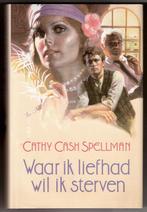 Cathy Cash Spellman -   Waar ik liefhad wil ik sterven, Ophalen of Verzenden, Gelezen, Cathy Cash Spellman