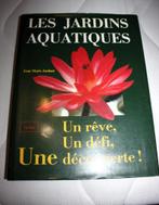 Les jardins aquatiques – Un rêve, un défi, une découverte, Ophalen of Verzenden, Zo goed als nieuw, Vissen