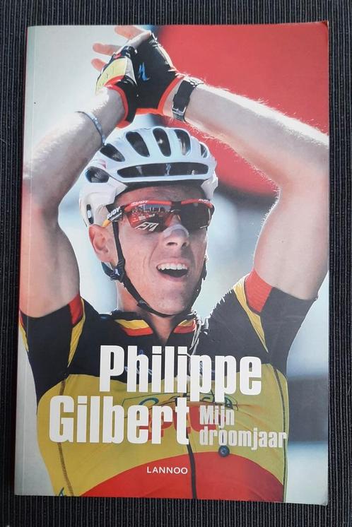 Boek: Philippe Gilbert, Mijn droomjaar, Livres, Biographies, Comme neuf, Enlèvement ou Envoi