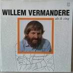 Willem Vermandere – “Als ik zing” - LP, 12 pouces, Utilisé, Musique régionale, Enlèvement ou Envoi