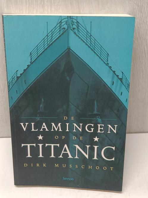 De Vlamingen op de Titanic Dirk Musschoot, Boeken, Geschiedenis | Wereld, Gelezen, Ophalen of Verzenden