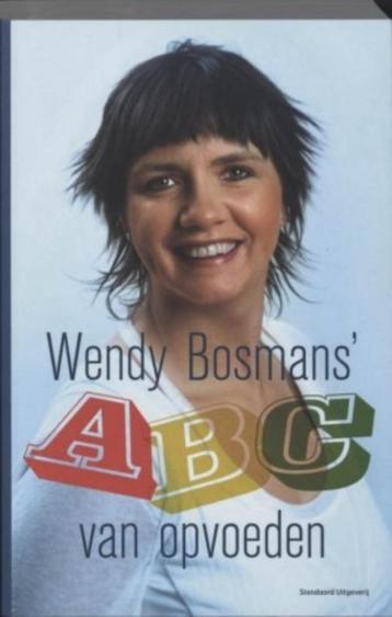 Wendy Bosmans' abc van opvoeden 315 blz