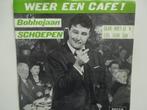 Bobbejaan Schoepen - Weer Een Cafe, Ophalen of Verzenden, Nederlandstalig