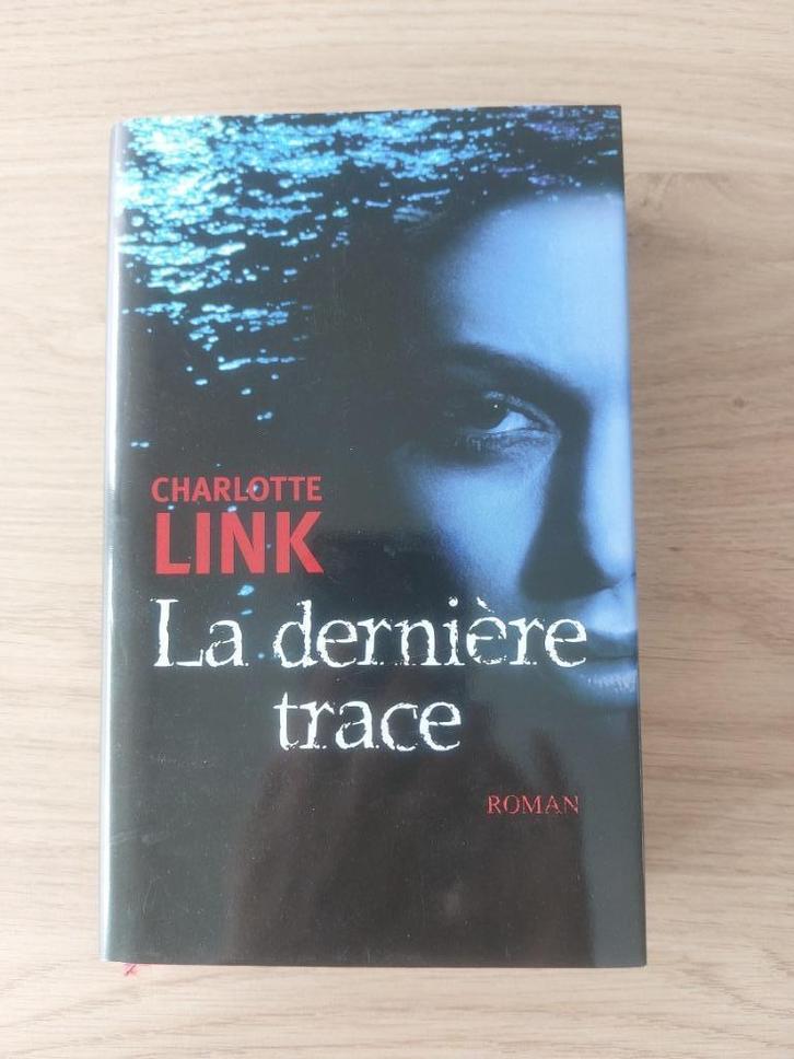 Charlotte Link - La dernière trace, Boeken, Thrillers, Zo goed als nieuw, Europa overig, Ophalen of Verzenden