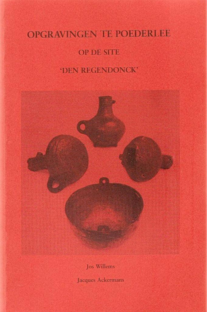 Opgravingen te Poederlee op de site 'Den Regendonck', Boeken, Geschiedenis | Stad en Regio, Zo goed als nieuw, 14e eeuw of eerder