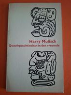 Harry Mulisch- Quauhquauhtinchan in den vreemde eerste druk, Ophalen of Verzenden