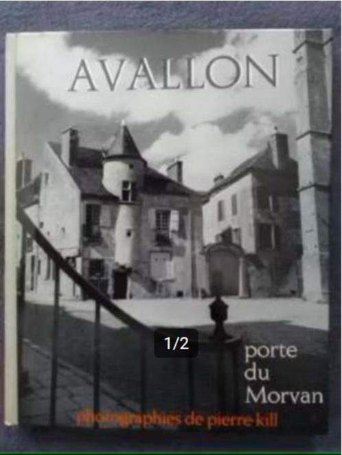 „Avallon Porte du Morvan” Pierre Kill (1970), Boeken, Streekboeken en Streekromans, Gelezen, Ophalen of Verzenden